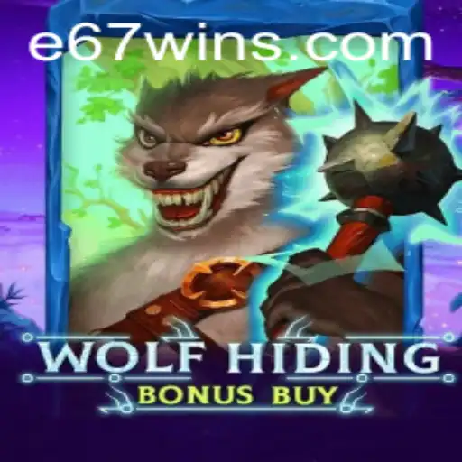 Discover the Thrills of WolfHidingBonusBuy: E67 Edition