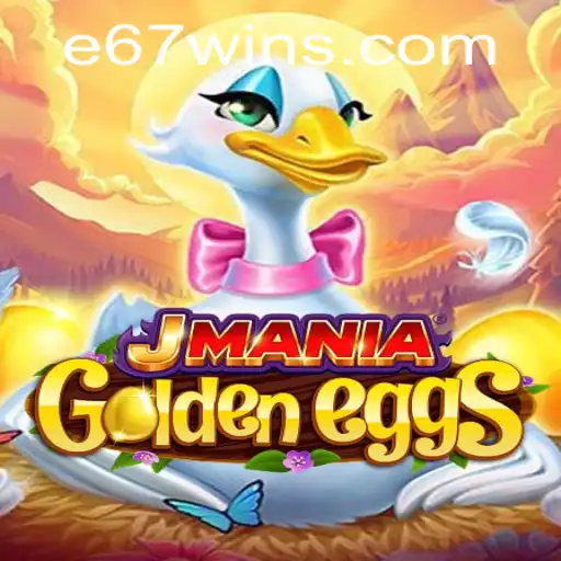Understanding JManiaGoldenEggs: A Unique Gaming Experience with the E67 Feature