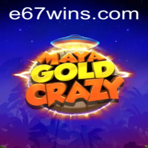 Exploring the Thrill of MayaGoldCrazy: The E67 Experience