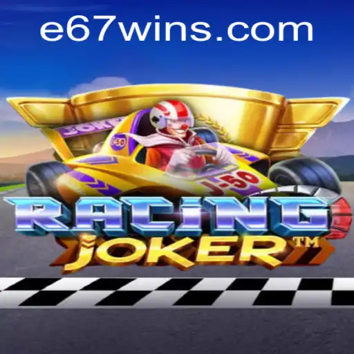 RacingJoker: The Thrill of E67 Unleashed
